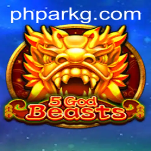 Explore the Magical World of 5GodBeasts at PHPARK