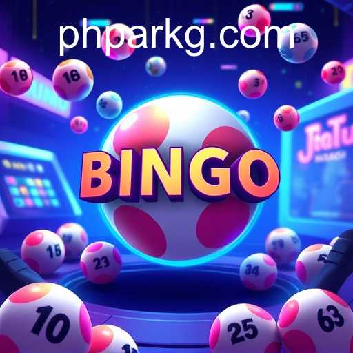 Exploring the World of Bingo: PHPARK and Beyond