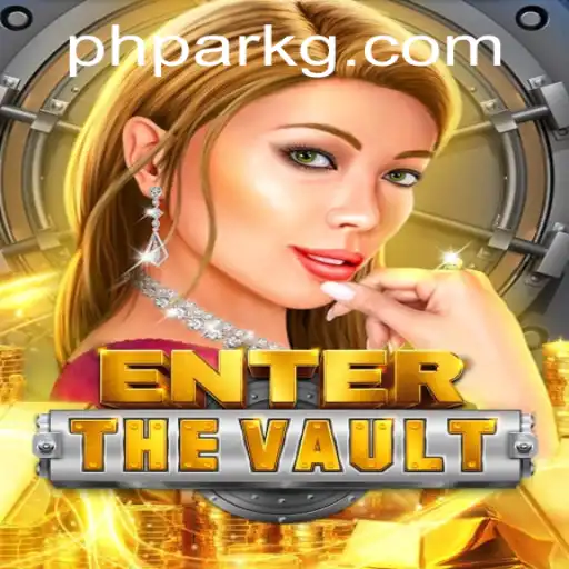 EntertheVault: A Thrilling Journey into the World of PHPARK