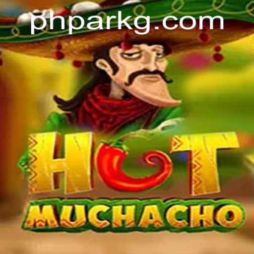 Unearthing the Fire: A Deep Dive into HotMuchacho and PHPARK