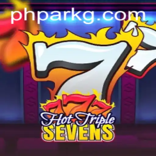 Unveiling HotTripleSevens: The Thrilling New Casino Game Featuring PHPARK