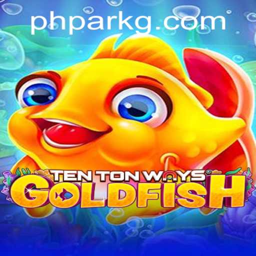 TenTonWaysGoldfish: Immersive Gaming Experience with PHPARK Excitement